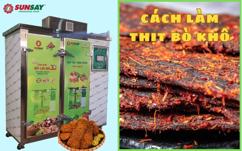 Cách làm thịt bò khô bằng máy sấy thực phẩm