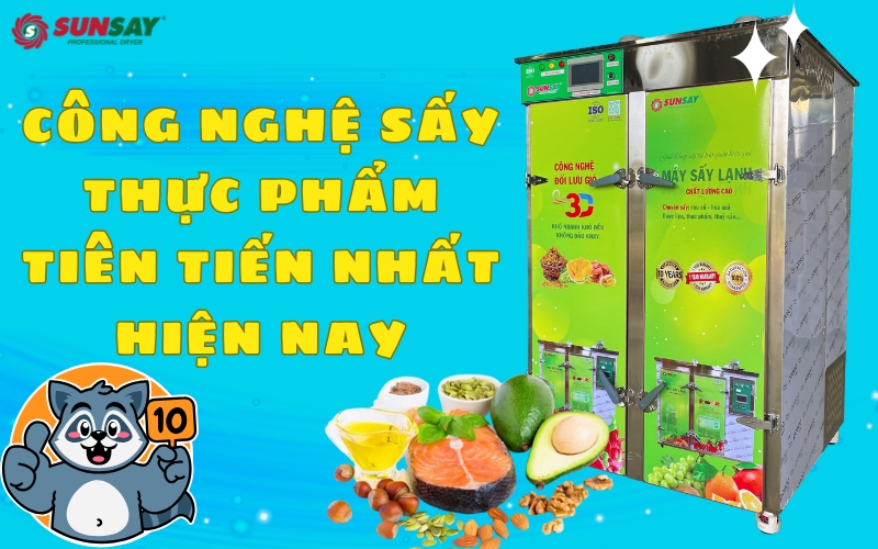 Công nghệ sấy thực phẩm tiên tiến nhất hiện nay
