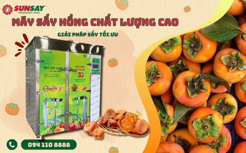 Máy sấy hồng chất lượng cao
